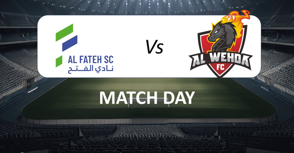 Al Fateh Vs Al Wehda Preview Prediction Line Up Saudi Pro League