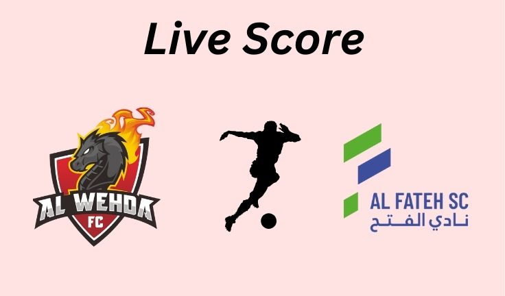 Al Wehda vs Al Fateh Live score _ Proleaguefootballsaudi.com