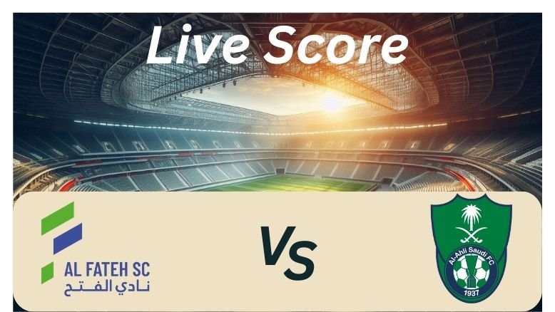 Al Fateh vs Al Ahli_ Live Score_ Proleaguefootballsaudi.com