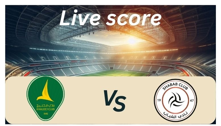 Al Khaleej vs Al Shabab_ Live score_ Proleaguefootballsaudi.com