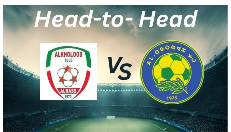 Al Kholood vs Al Orobah_ H2H_ Proleaguefootballsaudi.com