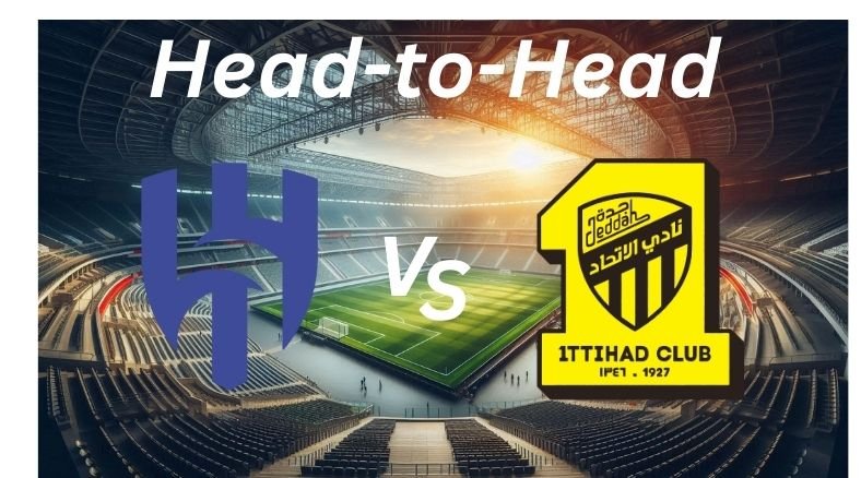 Al Hilal vs Al Ittihad_ H2H_ Proleaguefootballsaudi.com