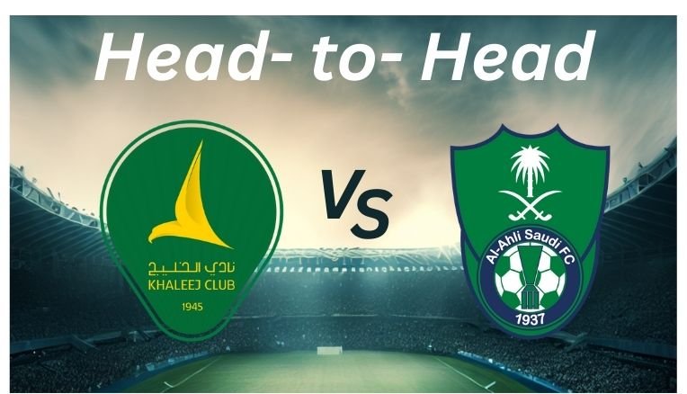 Al Khaleej vs Al Ahli Saudi FC_ H2H _ Proleaguefootballsaudi.com