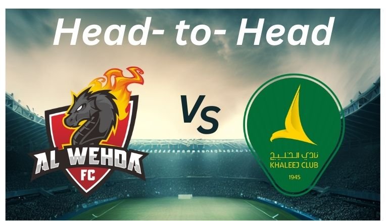 Al Wehda vs Al Khaleej_ H2H _ Proleaguefootballsaudi.com