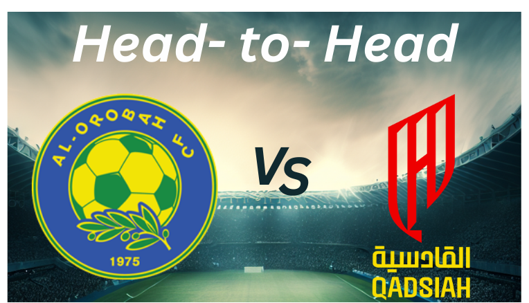 Al Orobah vs. Al Qadsiah H2H _ Proleaguefootballsaudi.com