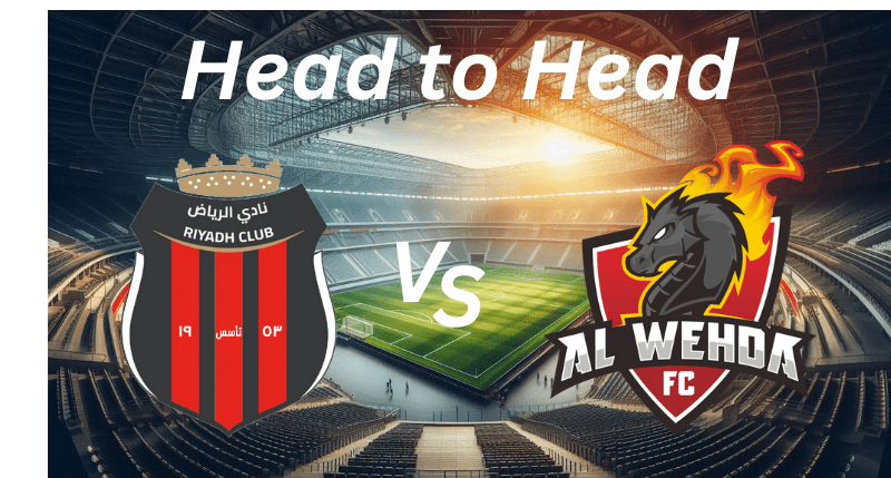 Al Riyadh vs. Al Wehda H2H _ Proleaguefootballsaudi.com